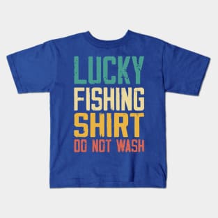 lucky fishing shirt do not wash Kids T-Shirt